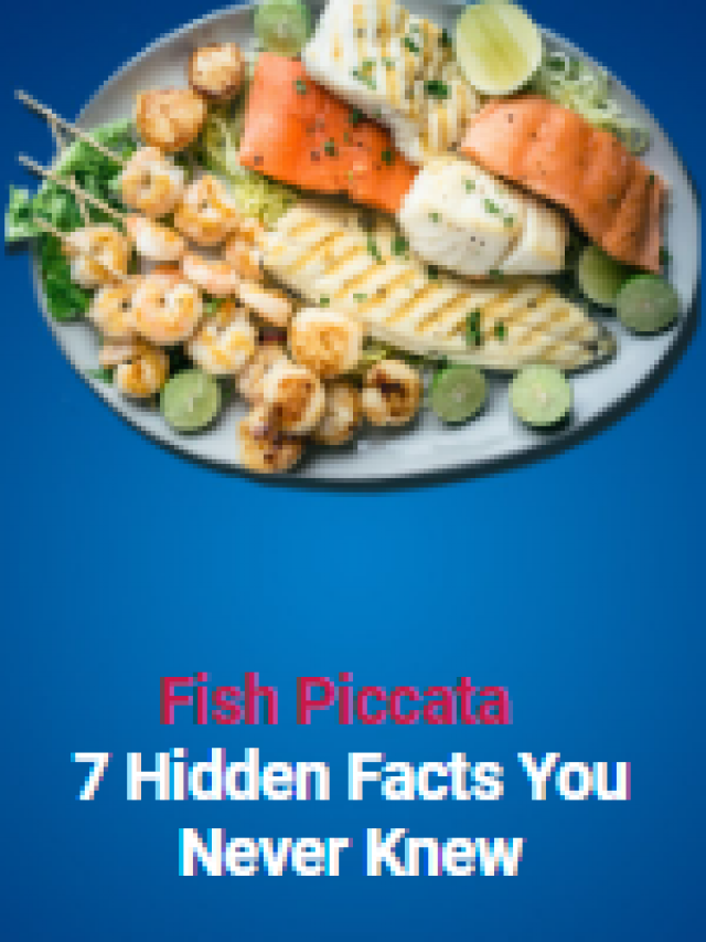 Fish Piccata: 7 Hidden Fact You Never Knew